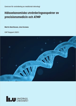 Omslag för publikation 'Hälsoekonomiska utvärderingsaspekter av precisionsmedicin och ATMP'
